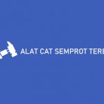 Alat Semprot Cat Tembok Terbaik