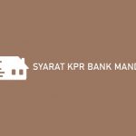 Syarat KPR Bank Mandiri