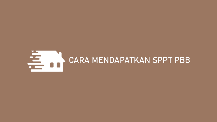 Cara Mendapatkan SPPT PBB