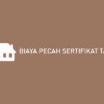 Biaya Pecah Sertifikat Tanah