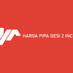 Harga Pipa Besi 2 Inch