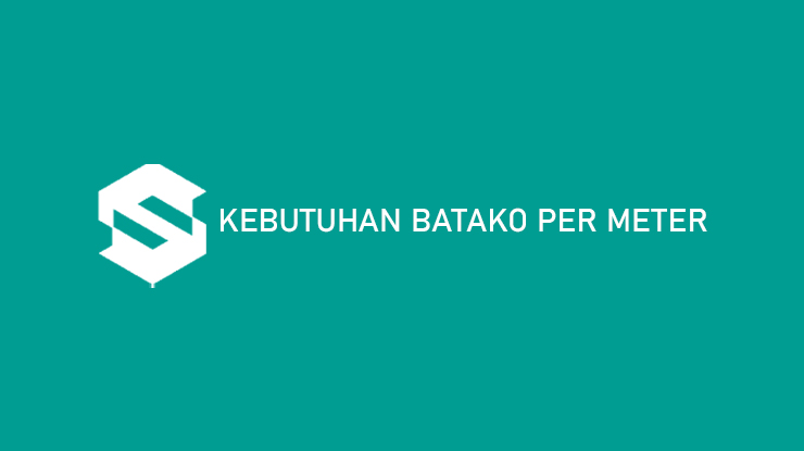 Kebutuhan Batako Per Meter