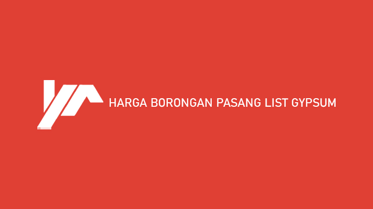 Harga Borongan Pasang List Gypsum