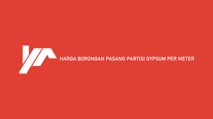 Harga Borongan Pasang Partisi Gypsum Per Meter