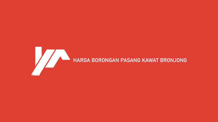 Harga Borongan Pasang Kawat Bronjong