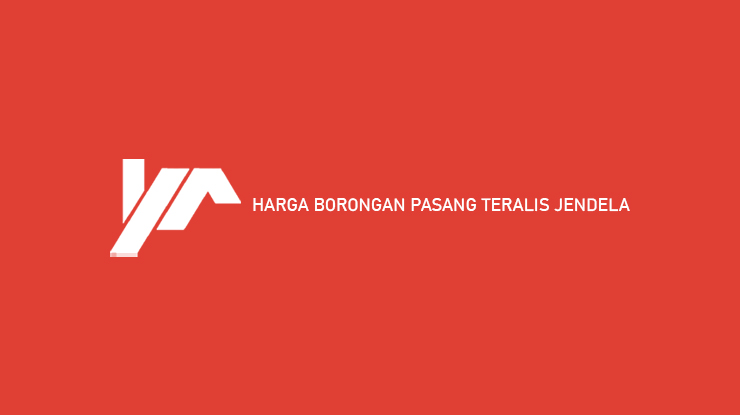 Harga Borongan Pasang Teralis Jendela