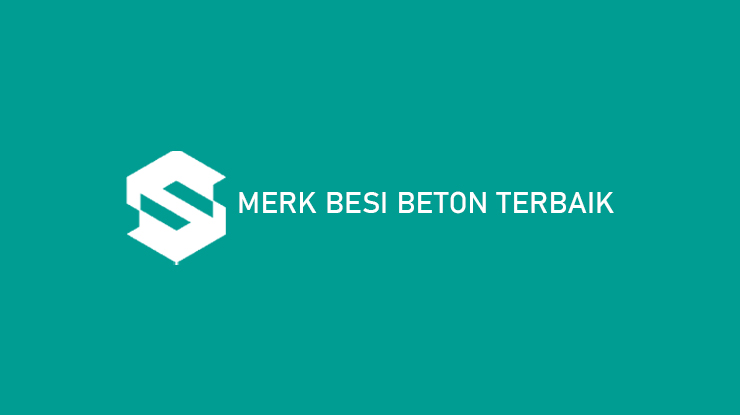 Merk Besi Beton Terbaik