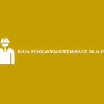 Biaya Pembuatan Greenhouse Baja Ringan