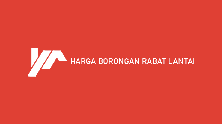 Harga Borongan Rabat Lantai