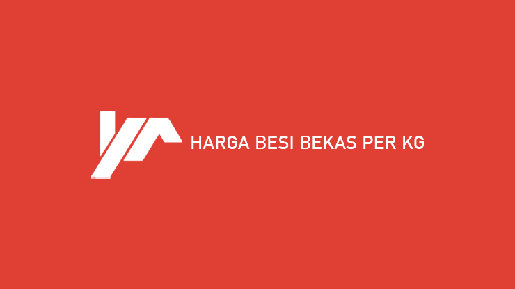 Harga Besi Bekas Per Kg