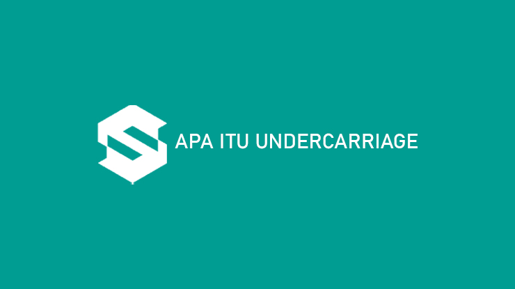 Apa Itu Undercarriage