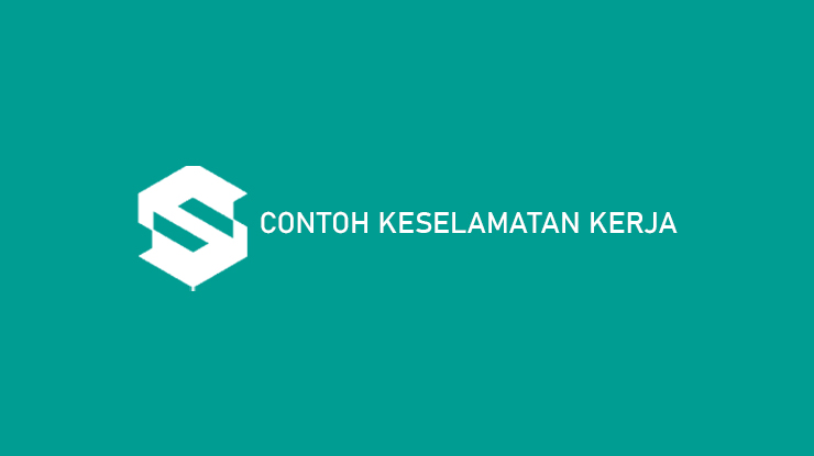 Contoh Keselamatan Kerja