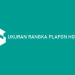 Ukuran Rangka Plafon Hollow