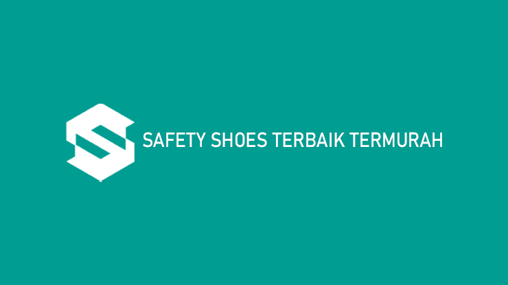 Safety Shoes Terbaik Termurah