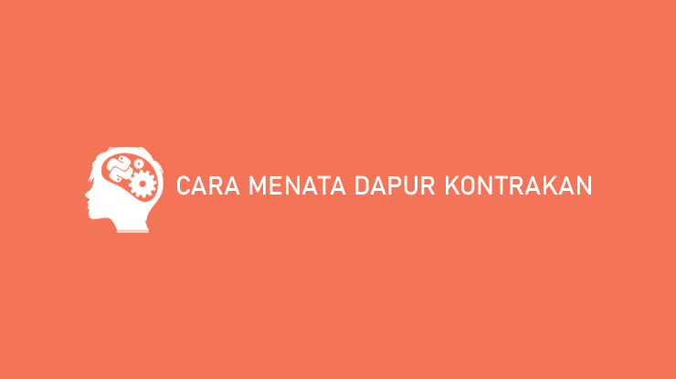 Cara Menata Dapur Kontrakan