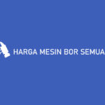 Harga Mesin Bor Semua Merk Murah Terbaik