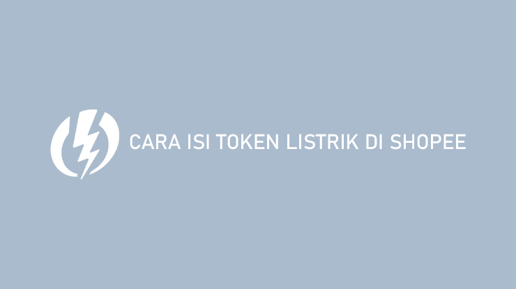 Cara Isi Token Listrik di Shopee Bayar Nanti SPayLater