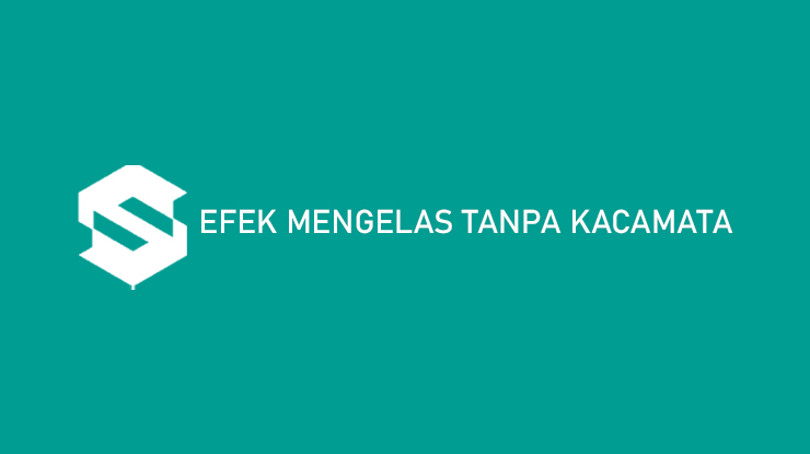 Efek Mengelas Tanpa Kacamata