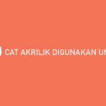 Cat Akrilik Digunakan Untuk